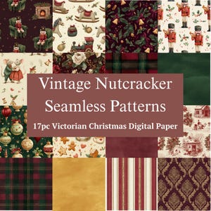 Op de afbeelding: Een collectie van 17 digitale papiermotieven met kerstthema's zoals notenkrakers, muizen, hobbelpaarden, treinen, ornamenten, peperkoek, ruitpatronen en damastprints met de tekst Vintage Nutcracker Seamless Patterns 17pc Victorian Christmas Digital Paper.