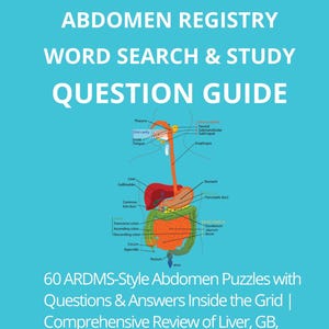 Può includere: Una copertina di libro turchese con il titolo "ULTRASOUND ABDOMEN REGISTRY WORD SEARCH & STUDY QUESTION GUIDE" in bianco. Un'illustrazione dell'addome umano è al centro. Il libro include 60 puzzle in stile ARDMS e una revisione di fegato, biliare, pancreas e altro.