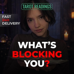 May include: A person holding tarot cards with the text "WHAT'S BLOCKING YOU?" in white and red. The image also includes the text "TAROT READINGS" and "FAST 24H DELIVERY". The background is dark with candles.