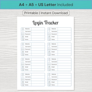 May include: A white printable login tracker with the text "Login Tracker" at the top. The document includes sections for website, username, password, email, and notes. The text "A4 + A5 + US Letter Included" is at the top.