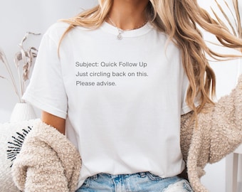 Subject Just Circling Back Shirt, Office Humor Tee, Corporate Meme Shirt, Funny Work Shirt, Coworker Gift Idea, Color Comforts T-Shirt