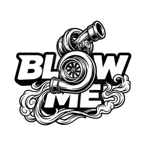 Blow Me Turbo SVG PNG jpg: Lustiges Auto Enthusiast Mechaniker Geschenk JDM Drift Racing Aufkleber Automobil Digital Cut Datei Sofort-Download