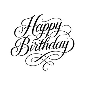 May include: A black script design on a white background. The words "Happy Birthday" are written in an elegant, flowing script with decorative flourishes. The design is centered and takes up most of the image.