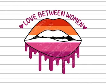 Lesbian Lips svg png jpg, Love Between Women SVG, LGBTQ Pride Kiss Design, Dripping Lips SVG, Sapphic Love Graphic, Pride Shirt svg