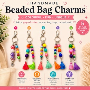 May include: Five handmade beaded bag charms with metal lobster clasps and key rings. Each charm features two strands of multi-colored beads in various shapes and sizes, with some designs including small fabric tassels at the bottom ends.