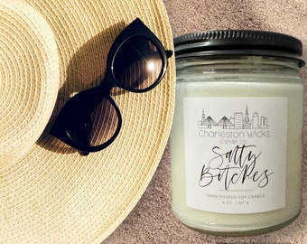 Salty B*tches ~ 8 oz. Handpoured All Natural Soy Candle ~ Charleston, SC