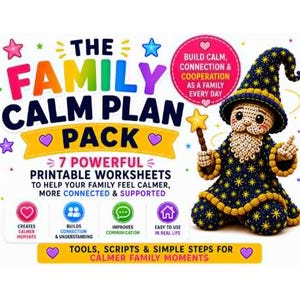 May include: A colorful graphic for "The Family Calm Plan Pack" with text and illustrations. It includes a crocheted wizard holding a wand, stars, hearts, and icons. The text promotes printable worksheets for family calm and connection.