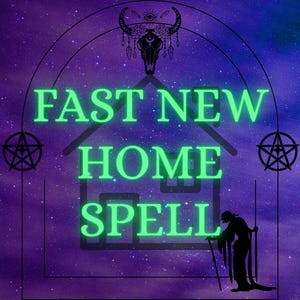 Custom Fast New Home Spell, Personalized Home Finding & Smooth Move