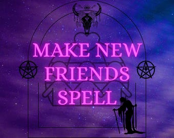 May include: A digital art image with a purple and blue starry background. The words "MAKE NEW FRIENDS SPELL" are in bright pink neon lettering. The image includes a silhouette of a person and occult symbols.
