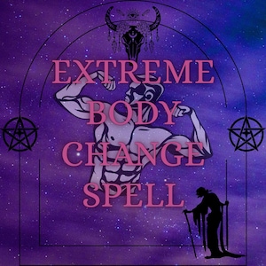 May include: An image with a purple and blue starry background. The text "EXTREME BODY CHANGE SPELL" is in pink. A muscular figure is flexing. A silhouette of a person with a cane is on the bottom right.