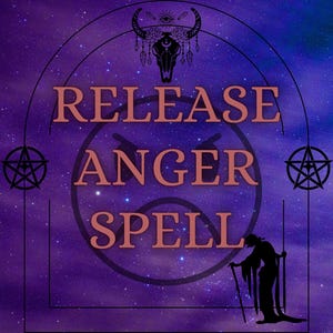May include: A digital art image with a purple and blue starry background. The words "RELEASE ANGER SPELL" are in a reddish-brown font. The image includes a silhouette of a person with a staff and other mystical symbols.