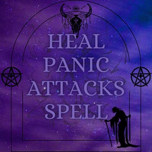 May include: A purple and blue graphic with the words "HEAL PANIC ATTACKS SPELL" in large, stylized letters. The image includes a silhouette of a figure with a staff and a decorative bull skull. Two pentagrams are on either side.