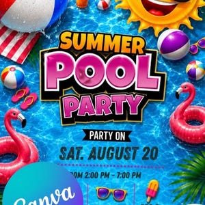 May include: A digital flyer for a Summer Pool Party on Saturday, August 20, from 2:00 PM to 7:00 PM. The graphic features a blue water background with beach balls, pink flamingo pool floats, a smiling sun with sunglasses, and text details.