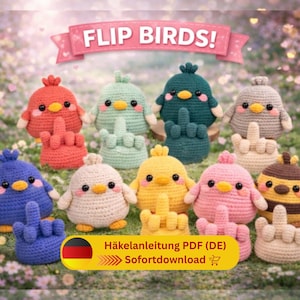 May include: A selection of colourful crocheted birds, each displaying a hand gesture. The birds are in red, blue, green, yellow, pink, and grey. The banner at the top reads "FLIP BIRDS!"