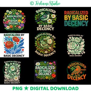 Pode incluir: Uma coleção de designs digitais com a frase "RADICALIZED BY BASIC DECENCY" em vários estilos. Os designs incluem arranjos florais, pássaros e elementos decorativos em uma variedade de cores, todos em um fundo preto.