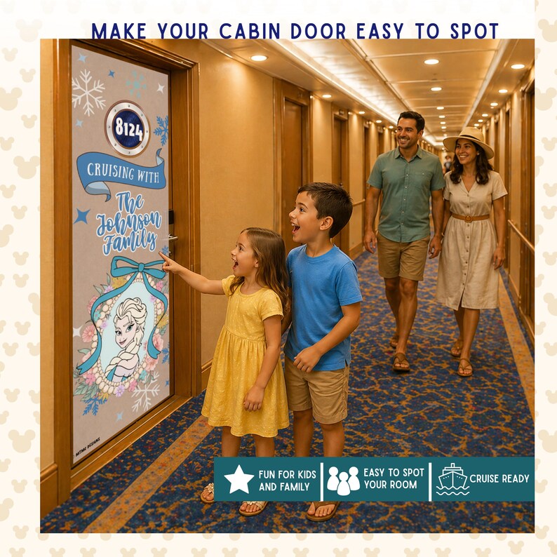 May include: A cabin door decoration featuring the text "Cruising With The Johnson Family" and the cabin number 8124. The door is decorated with an image of Elsa from Frozen. The image also includes the text "Make Your Cabin Door Easy to Spot".