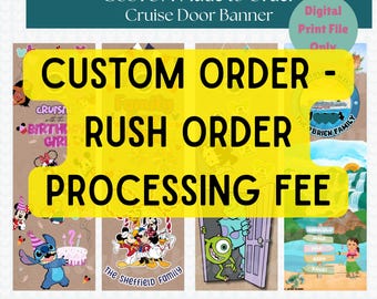 RUSH FEE for Personalized Cruise Door Banner