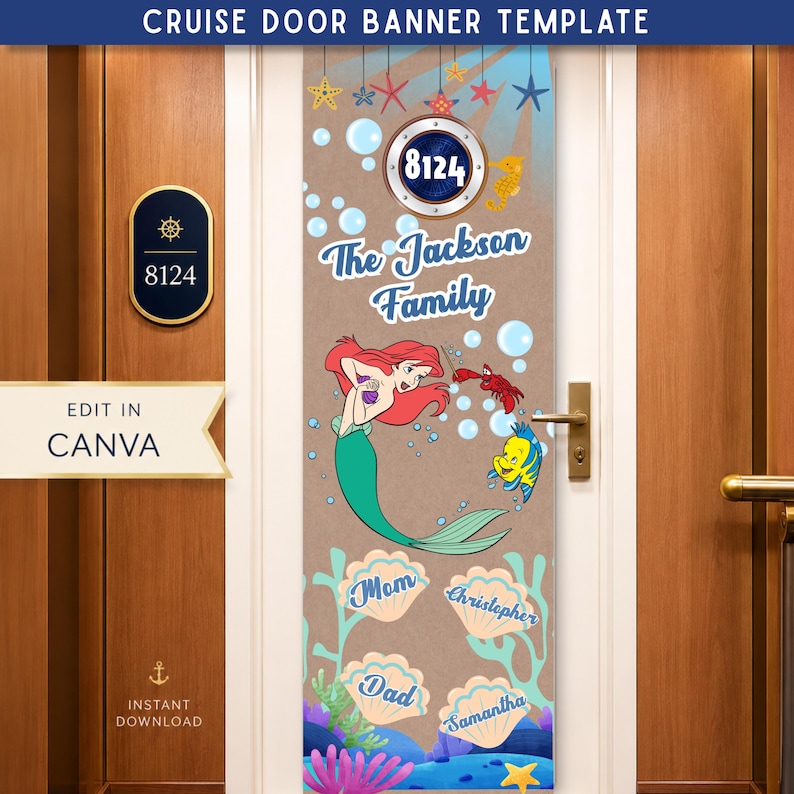 May include: A vertical cruise door banner template featuring a mermaid, a crab, and a yellow fish on a tan background with bubbles, starfish, and coral. The text reads CRUISE DOOR BANNER TEMPLATE, 8124, The Jackson Family, Mom, Dad, Christopher, and Samantha.