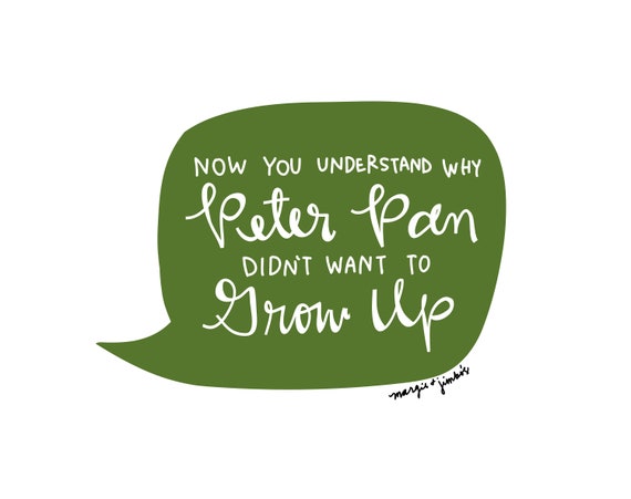 Grow Up Like Peter Pan Quote Etsy