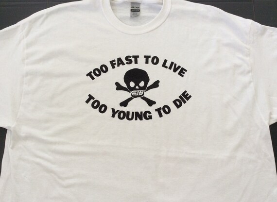 Punk Tshirt Too Fast To Live Too Young To Die Seditionaries Etsy Punk Tshirt Too Fast To Live Too Young To Die Seditionaries Etsy