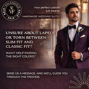 May include: A man in a dark purple handmade wedding suit with a black bow tie and a white shirt. The image includes text that says "VALENFOLD" and "HANDMADE WEDDING SUITS". The text also asks if you are unsure about lapels or torn between slim fit and classic fit.