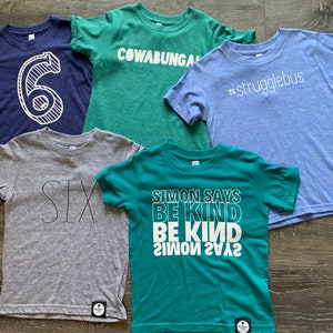 SHOP CLOSING SALE Size 6, Ready to Ship, Simons Says Be Kind, Be Kind Shirt, Kids Kindness Shirt, Kids Birthday Shirt, Strugglebus Shirt