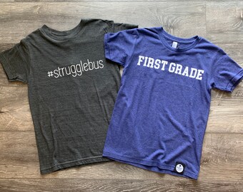 SHOP CLOSING SALE Size 10, Ready to Ship, First Grade, First day of School Shirt, Kids School Shirt, Strugglebus, I'm on the Strugglebus