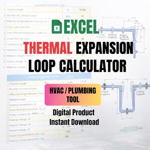 May include: An Excel-based thermal expansion loop calculator for HVAC and plumbing applications. The image features a diagram of a pipe system, with text that reads "Thermal Expansion Loop Calculator" and "HVAC/Plumbing Tool."