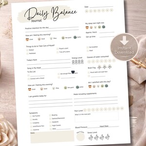 May include: A Daily Balance Journal printable page featuring sections for date, sleep, mood trackers, daily intentions, self-care checklists, energy levels, water intake, brain fog, to-do lists, gratitude, medications, symptoms, pain levels, and stress.
