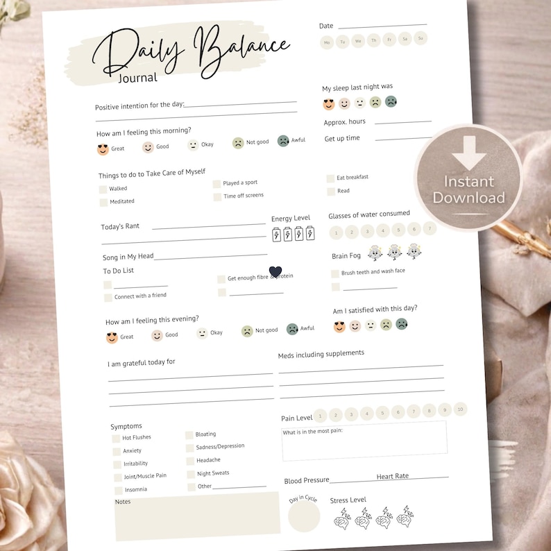May include: A Daily Balance Journal printable page featuring sections for date, sleep, mood trackers, daily intentions, self-care checklists, energy levels, water intake, brain fog, to-do lists, gratitude, medications, symptoms, pain levels, and stress.