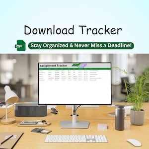 May include: A computer monitor displaying a spreadsheet labeled "Assignment Tracker" sits on a wooden desk. The image includes the text "Download Tracker" and "Stay Organized & Never Miss a Deadline!" A keyboard, mouse, and other office supplies are also visible.