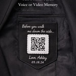 May include: Black tuxedo pocket patch with the text "Before You Walk Me Down" and a QR code. The patch includes the text "Love, Ashley" and the date 05.18.24. The product is designed for voice or video memory.