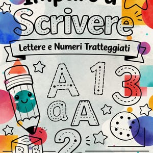 May include: Educational poster in Italian, titled "Imparo a Scrivere" (I Learn to Write). It displays dotted letters and numbers, a smiling pencil, and the text "Per bambini dai 3 ai 5 anni" (For children aged 3 to 5 years).