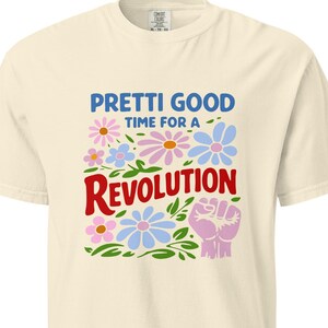 Pretti Good Time For A Revolution - Anti-Ice Tshirt - Comfort Colors