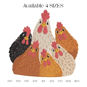 May include: An embroidery design featuring six chickens in black, white, and brown with red combs and yellow beaks. The text Available 4 SIZES appears at the top, and file formats DST, PES, PXF, EXP, JEF, XXX, VP3, SEW, HUS are listed at the bottom.