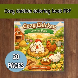 Cozy Chicken Coloring Book | 20 Pages to Color | Cute Farm Animals | Relaxing Coloring Book for Adults & Kids | Printable Coloring Book