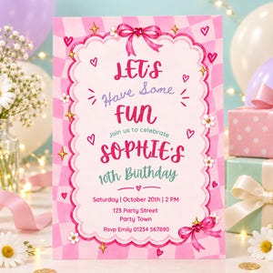 May include: A rectangular birthday invitation card with a pink and white checkered border, featuring a scalloped frame, pink bows, and small flowers. The text reads: LET'S Have Some FUN Join us to celebrate SOPHIE'S 10th Birthday Saturday | October 20th | 2 PM 123 Party Street Party Town Rsvp Emily 01234 567890.