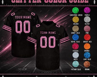 May include: A black jersey with pink glitter accents, featuring the text YOUR NAME and TEAM NAME with the number 00. A glitter color guide displays 16 circular swatches including Christmas Green, Purple, Golden, Silver, Sandy Gold, Pink, Royal Blue, Bright Red, Fuchsia, Orange, White, Lake Blue, Tiffany Blue, and Brown.