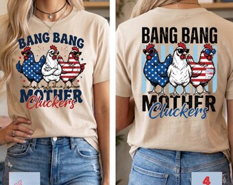 Bang Bang Mother Cluckers Png, Funny 4th of July Chicken Shirt, Sublimation Design, Patriotic Snarky Chicken,Commercial Use Digital Download