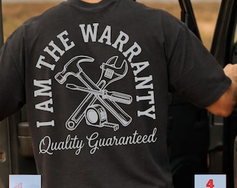 I Am The Warranty PNG, Funny Handyman Quote Cut File for Cricut Sublimation, Carpenter Mechanic Tools Dad Digital Download,Dad Birthday Gift