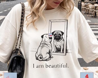 I Am Beautiful Dog Quote Digital Download for Cricut Sublimation, Funny Pug in Mirror PNG ,Cute Pug Lover Cut File, Affirmation Pet Art