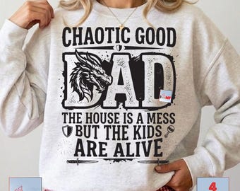 Chaotic Good Dad The House is A Mess Funny Gamer png Dad Design|Fatherhood Sublimation | The House Is A Mess Kids Are Alive Digital Download