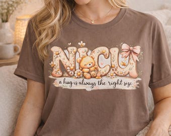 Cute Nicu Shirts, Nicu Mom Shirt, Comfort Colors Nicu, Nicu Nurse Gift, Preemie Mom Gift, Neonatal Nurse Gift
