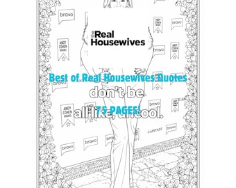 Bravo Real Housewives Top Quotes Coloring Pages - 75 Printable Adult Color Sheets - Digital Download