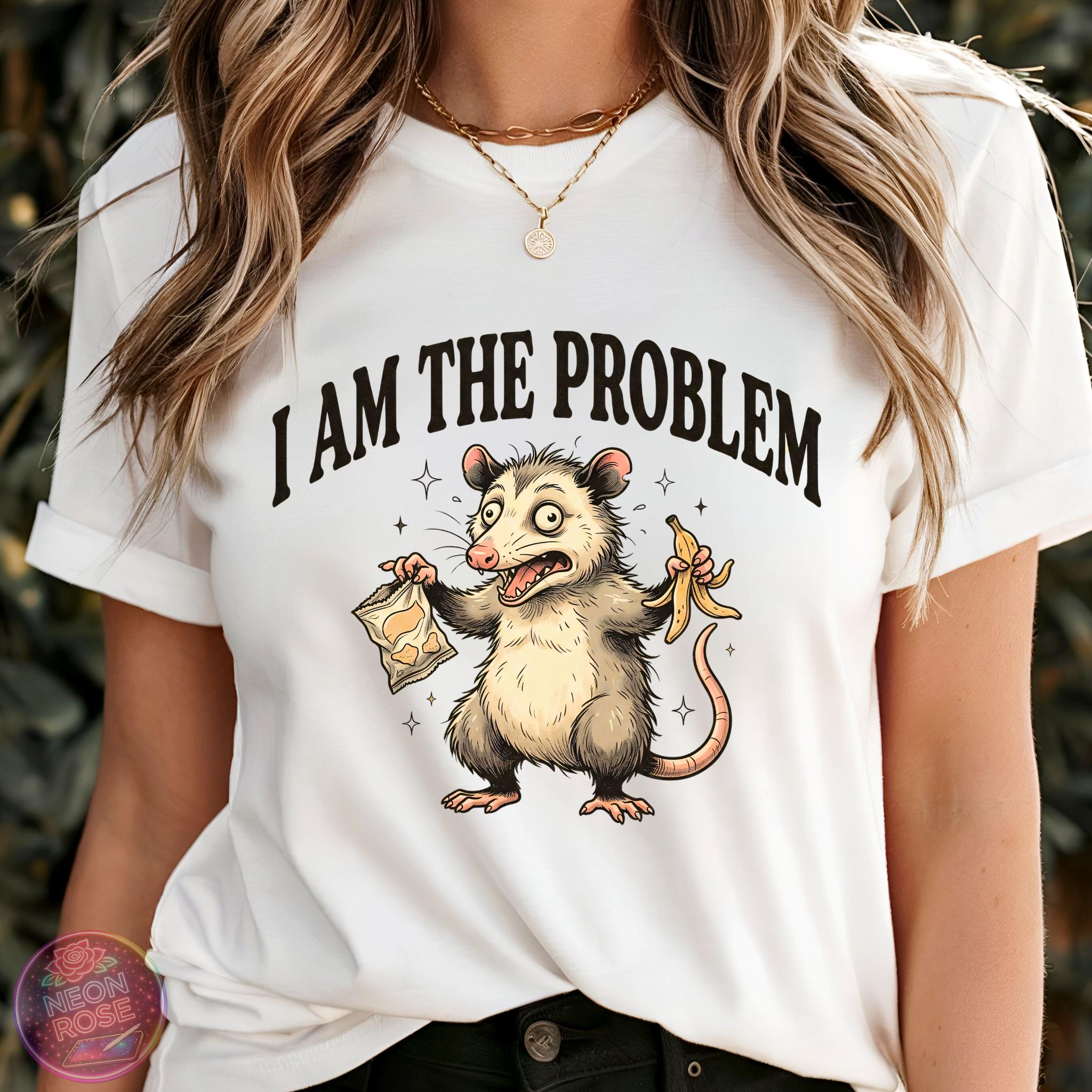I Am the Problem Opossum PNG SVG, Funny Sarcastic Animal Shirt Design ...