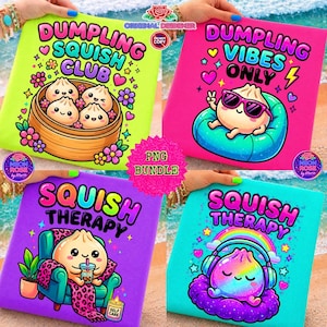 May include: Four colorful square designs featuring dumpling characters. The designs include text such as "Dumpling Squish Club", "Dumpling Vibes Only", and "Squish Therapy". Each design has a unique dumpling illustration with hearts, stars, and other decorative elements.