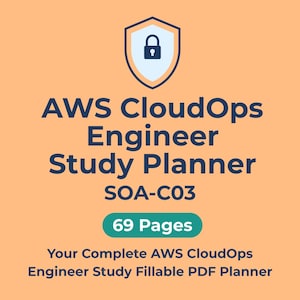 Può includere: Uno sfondo arancione con il testo "AWS CloudOps Engineer Study Planner" e "SOA-C03". Un'icona a scudo con un lucchetto è in alto. Il testo "69 Pages" è in un rettangolo verde arrotondato. Il testo "Your Complete AWS CloudOps Engineer Study Fillable PDF Planner" è in basso.