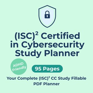 May include: A digital study planner for (ISC)² Certified in Cybersecurity, with 95 pages. The design features a shield icon with a lock, and the text "ADHD Friendly". The planner is designed to be fillable.