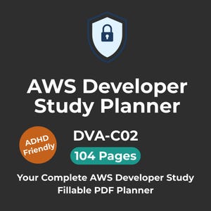 May include: A dark grey graphic with the text "AWS Developer Study Planner". The image includes a shield icon with a lock, an orange circle with "ADHD Friendly", and a teal rectangle with "104 Pages".