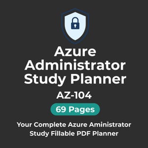 May include: A dark gray graphic with the text "Azure Administrator Study Planner AZ-104" and a shield icon with a lock. The planner is 69 pages and is a fillable PDF.